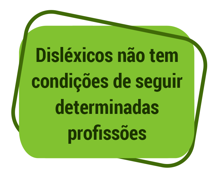 Disléxicos condições de seguir determinadas profissões